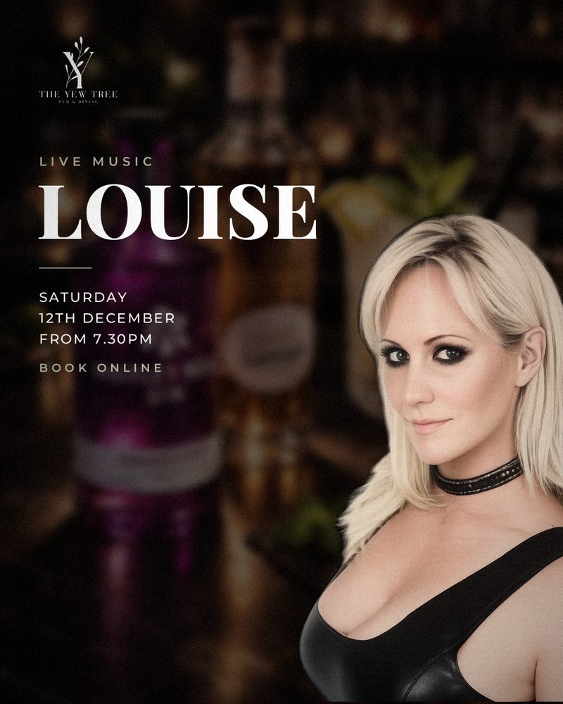 Louise live, Saturday 12 December at The Yew Tree
